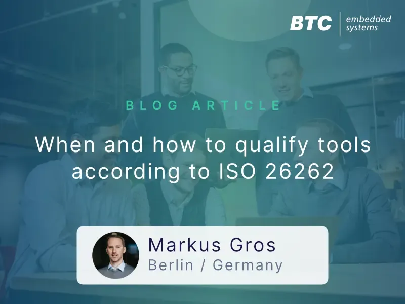 When and how to qualify tools according to ISO 26262